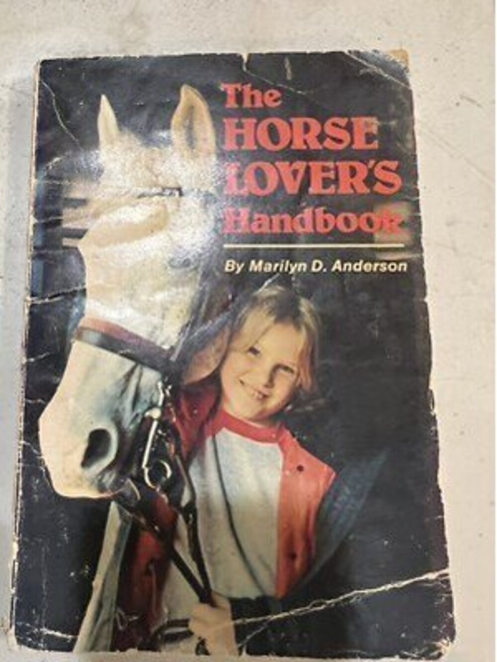 The Horse Lover's Handbook by Marilyn D. Anderson 1983 Illustrated Edition